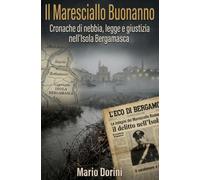 Il Maresciallo Buonanno: Cronache di nebbia, legge e giustizia nell’isola Bergamasca