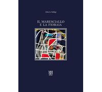 Il maresciallo e la fioraia - Sulligi Alberto
