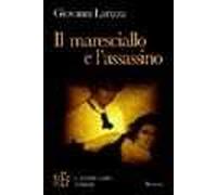 Il maresciallo e l'assassino. Un'intricata e coinvolgente vicenda noir