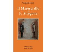 Il maresciallo e lo stregone - 2024 - Iaccheri (I libri di Nizzi)