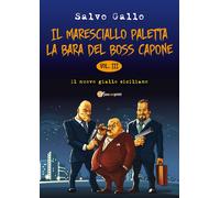 Il maresciallo Paletta - La bara del boss Capone di Salvo Gallo, 2017
