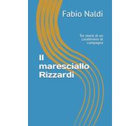 Il maresciallo Rizzardi: Tre storie di un carabiniere di campagna