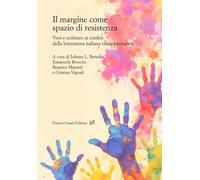 Il margine come spazio di resistenza. Voci e scritture ai confini della le...