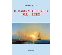 Il marinaio burbero del Circeo - Leonetti Rita