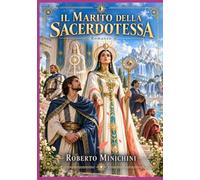 IL MARITO DELLA SACERDOTESSA: Romanzo