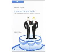 Il marito di mio figlio. Una commedia brillante a tinte comiche