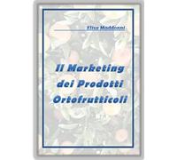 Il Marketing dei prodotti ortofrutticoli