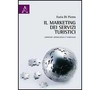 Il marketing dei servizi turistici. Contesti applicativi e vantaggi