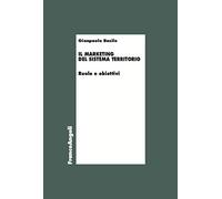 Il marketing del sistema territorio. Ruolo e obiettivi