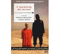 Il marketing del terrore. Twitter e jahad: la comunicazione dell'Isis