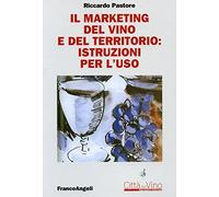 Il marketing del vino e del territorio: istruzioni per l'uso