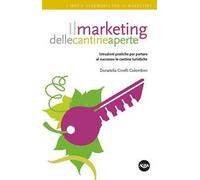 Il marketing delle cantine aperte. Istruzioni pratiche per portare al successo le cantine turistiche