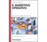 Il marketing operativo. Conoscere e agire nel mercato