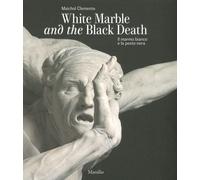Il marmo bianco e la peste nera. Giusto Le Court alla Salute. Edi