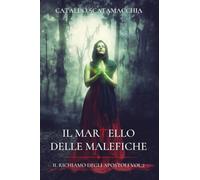 Il martello delle malefiche. Il richiamo degli apostoli (Vol. 2)