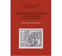Il martello delle streghe - Institor Heinrich, Sprenger Jacob