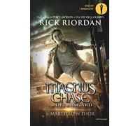 Il martello di Thor. Magnus Chase e gli dei di Asgard. Vol. 2