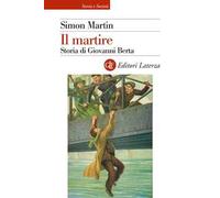 Il martire. Storia di Giovanni Berta