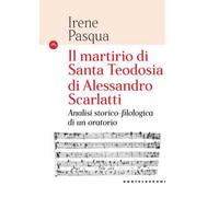 Il martirio di Santa Teodosia di Alessandro Scarlatti. Analisi storico-filologica di un oratorio