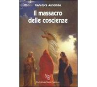 Il massacro delle coscienze