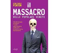 Il massacro delle Popolari venete. 200.000 famiglie sul lastrico, 1 morto sulla coscienza, 3.000 posti di lavoro a rischio licenziamento