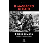 Il massacro di Haiti. Il diario di Marie