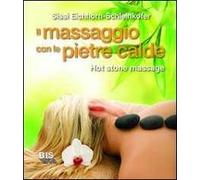 Il massaggio con le pietre calde. La carezza naturale del relax
