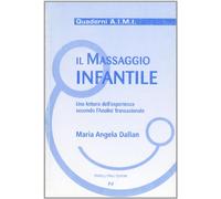 Il massaggio infantile. Una lettura dell'esperienza secondo l'analisi transazionale