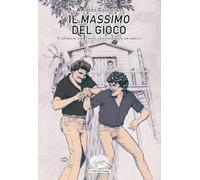 Il Massimo del gioco. L'infanzia con Troisi raccontata da un amico
