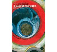 Il massimo necessario. L'etica alla prova dell'amore