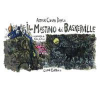 Il mastino dei Baskerville illustrato da Fabio Sironi. Ediz. illustrata