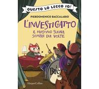 Il mastino suona sempre due volte. L'investigatto