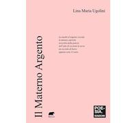 Ugolini Lina Maria – Il materno argento – Bertoni