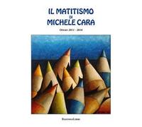Il matitismo di Michele Cara. Opere 2011-2017. Ediz. illustrata