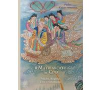 Il matriarcato in Cina. Madri, regine, dee e sciamane