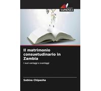 Il matrimonio consuetudinario in Zambia: I suoi vantaggi e svantaggi