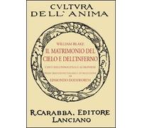 Il matrimonio del cielo e dell'inferno. Canti dell'innocenza e altri poemi