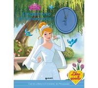 Il matrimonio di Cenerentola. Principesse. Libro gioiello. Ediz. illustrata. Con gadget