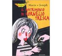 Il matrimonio di Cornelio Tresca