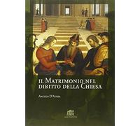 Il matrimonio nel diritto della Chiesa. Commento ai canoni 1055-1165 del Codice di Diritto Canonico