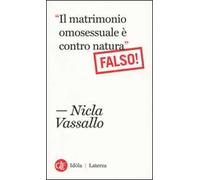 «Il matrimonio omosessuale è contro natura». Falso!