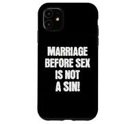 Il matrimonio prima del sesso non è un peccato Divertente cattolico Custodia per iPhone 11
