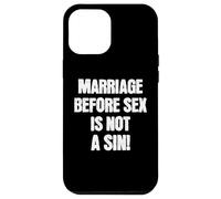 Il matrimonio prima del sesso non è un peccato Divertente cattolico Custodia per iPhone 12 Pro Max
