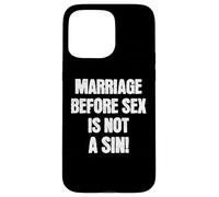 Il matrimonio prima del sesso non è un peccato Divertente cattolico Custodia per iPhone 15 Pro Max