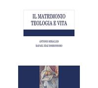Il matrimonio. Teologia e vita