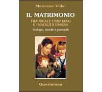 Il matrimonio tra ideale cristiano e fragilità umana. Teologia, morale e pastorale