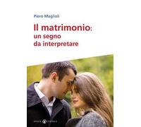 Il matrimonio. Un segno da interpretare