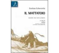 Il mattatoio. Testo spagnolo a fronte