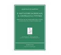 Il mattatore sacrificale, il coltello e la vittima. Morfologia del Dio indoeuropeo della guerra e genesi delle tre funzioni duméziliane