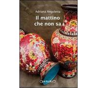 Il mattino che non sa